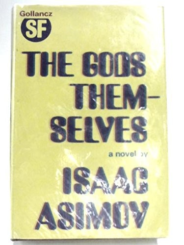 Isaac Asimov: The Gods Themselves (1972)