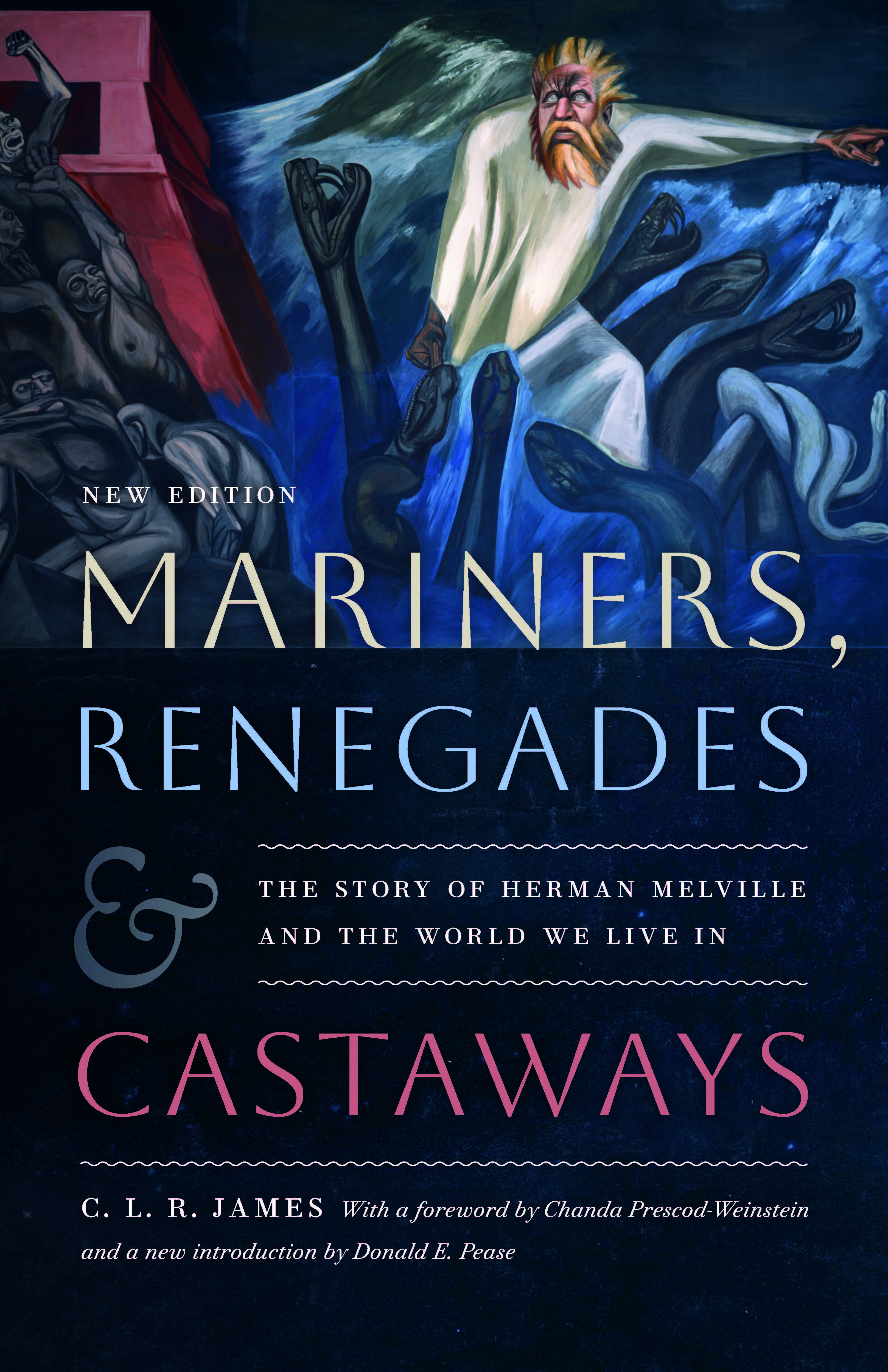 Chanda Prescod-Weinstein, James, C. L. R., Donald E. Pease: Mariners, Renegades & Castaways (Paperback, 2025, Brandeis University Press)