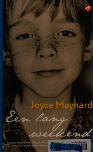 Joyce Maynard: Een lang weekend (Dutch language, 2011, Orlando)