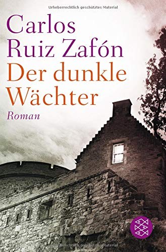 Carlos Ruiz Zafón: Der dunkle Wächter (Paperback, German language, 2016, FISCHER Taschenbuch)