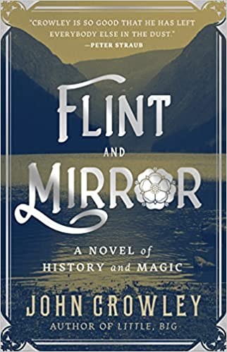 John Crowley: Flint and Mirror (2022, Doherty Associates, LLC, Tom)