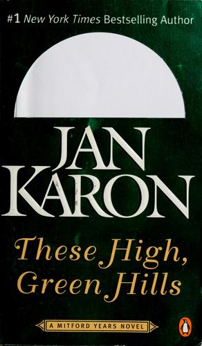 Jan Karon: These high, green hills (1996, Viking)