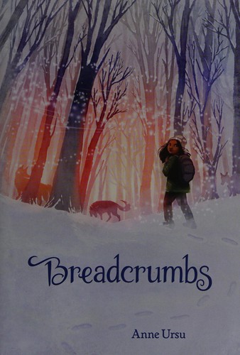 Anne Ursu: Breadcrumbs (2012, Scholastic)