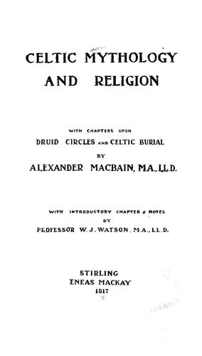 Alexander Macbain: Celtic mythology and religion (1917, E. Mackay)