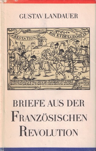 Gustav Landauer: Briefe aus der Französischen Revolution 2 (Hardcover, German language, 1985, Rütten & Loening)