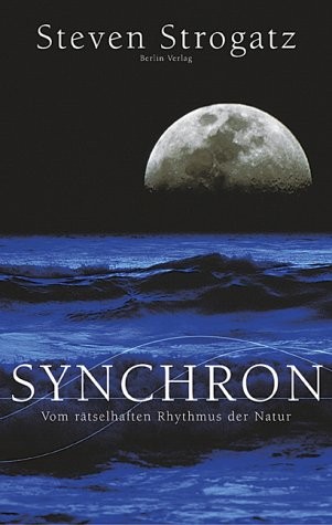 Steven H. Strogatz: Synchron. (German language, BV Berlin Verlag)