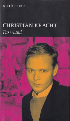 Christian Kracht: Faserland (Hardcover, German language, 2009, Axel Springer AG)