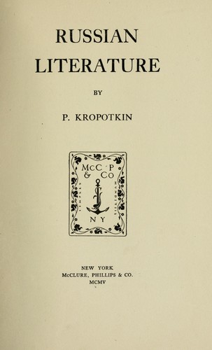 Peter Kropotkin: Russian literature (1905, McClure, Phillips)