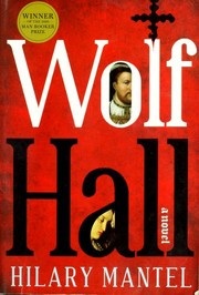 Hilary Mantel: Wolf Hall (2009, John Morse / Henry Holt and Company)