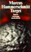 Marcus Hammerschmitt: Target (German language, 1998, Suhrkamp)