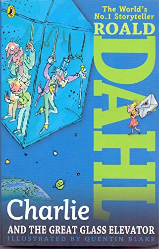 Roald Dahl: Charlie and the Great Glass Elevator (Paperback, 2013, Puffin)