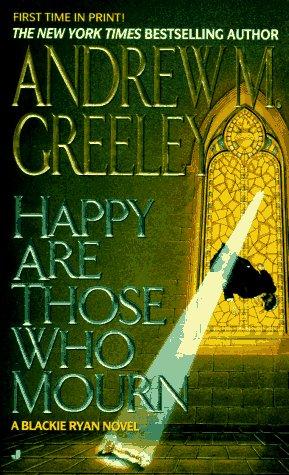 Andrew M. Greeley: Happy are those who mourn (1995, Jove Books)