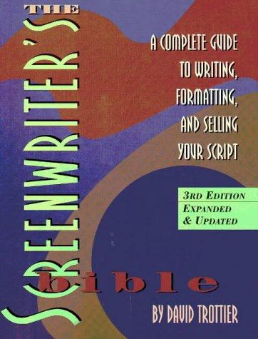 David Trottier: The screenwriter's bible (1998, Silman-James Press)