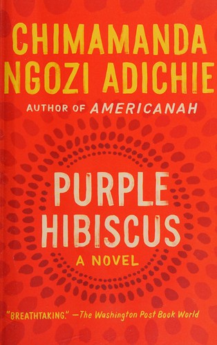 Chimamanda Ngozi Adichie: Purple hibiscus (2013, Vintage Canada)