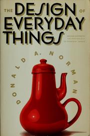 Donald A. Norman: The design of everyday things (1990, Doubleday)