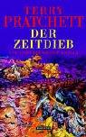 Terry Pratchett: Der Zeitdieb (Hardcover, German language, 2002, Goldmann)