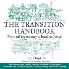 Rob Hopkins: The transition handbook (2008, Chelsea Green Pub.)