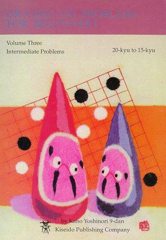 Kano Yoshinori: Graded Go Problems for Beginners, Vol. 3 (Paperback, 1997, Kiseido Publishing Co)