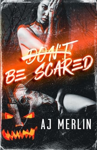 A. J. Merlin: Don’t be scared (Paperback, 2023, Focal Fox Press)