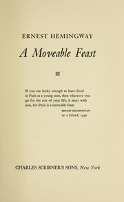 Ernest Hemingway: A moveable feast. (1964, Scribner)