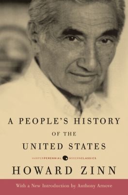 Howard Zinn, H. Zinn: A Peoples History Of The United States 1492 To Present (Harper Perennial)