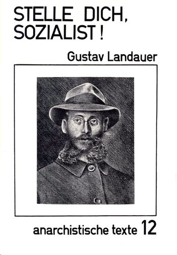 Gustav Landauer: Stelle dich, Sozialist! (German language, 1983, Libertad Verlag)