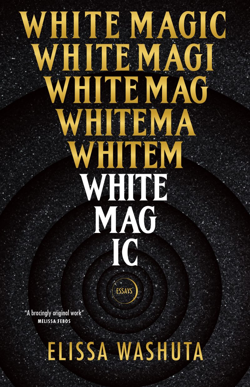 Elissa Washuta: White Magic (Hardcover, 2021, Tin House Books)