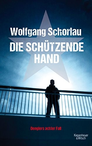 Schorlau  Wolfgang: Die schützende Hand (Paperback, 2015, Kiepenheuer & Witsch GmbH)