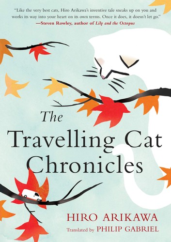 Hiro Arikawa: The Travelling Cat Chronicles (2018, Berkley)