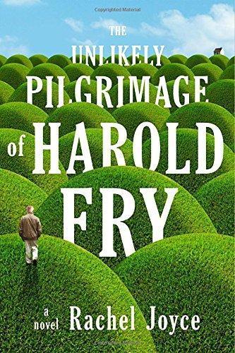 Rachel Joyce, Rachel Joyce: The Unlikely Pilgrimage of Harold Fry (Harold Fry, #1) (Hardcover, 2012, Random House)