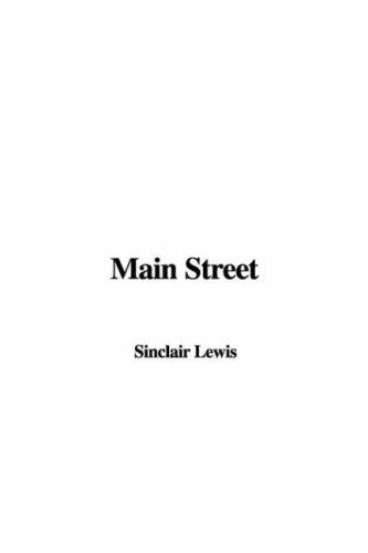 Sinclair Lewis: Main Street (Paperback, 2007, IndyPublish)