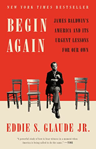 Eddie S. Glaude Jr.: Begin Again (2021, Crown)
