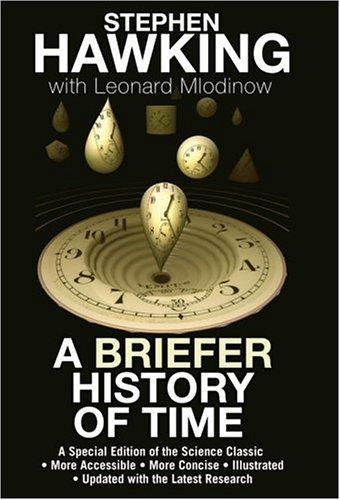 Stephen Hawking, Leonard Mlodinow: A Briefer History of Time (2005, Bantam)