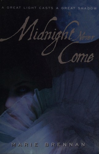 Marie Brennan: Midnight never come (2008, Orbit)