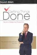 David Allen: Getting Things Done (Hardcover, 2001, Diane Pub Co)
