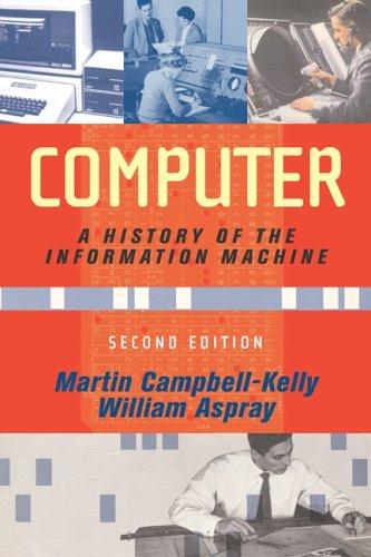 William Aspray, Martin Campbell-Kelly: Computer (Paperback, 2004, Westview Press)