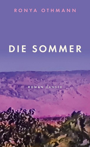 Ronya Othmann: Die Sommer (German language, 2020, Carl Hanser Verlag)