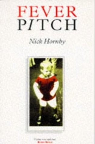 Nick Hornby: Fever Pitch (1996)