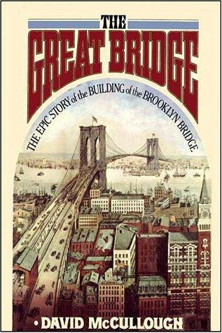 David McCullough: The Great Bridge (Library Edition) (AudiobookFormat, 1990, Books on Tape, Inc.)