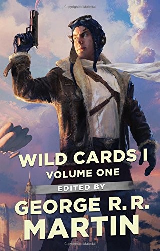 George R. R. Martin, Wild Cards Trust: Wild Cards I: Expanded Edition (2017, Tor Books)