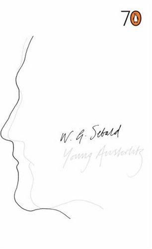 W. G. Sebald: Young Austerlitz (2005, Penguin Books)