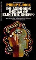 Philip K. Dick: Do androids dream of electric sheep? (1969, Signet)