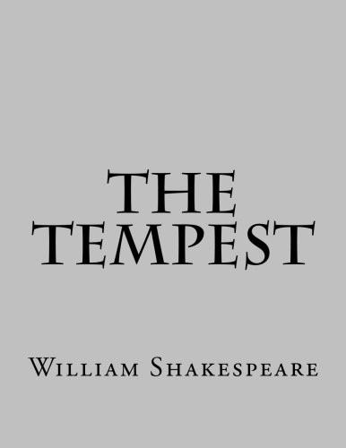 William Shakespeare: The Tempest (Paperback, 2016, Createspace Independent Publishing Platform, CreateSpace Independent Publishing Platform)