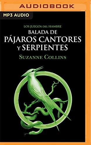 Suzanne Collins, Carlo Vazquez: Balada de pájaros cantores y serpientes (AudiobookFormat, Spanish language, 2021, Audible Studios on Brilliance Audio)