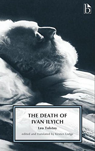 Lev Nikolaevič Tolstoy: The Death of Ivan Ilyich (2016, Broadview Press)