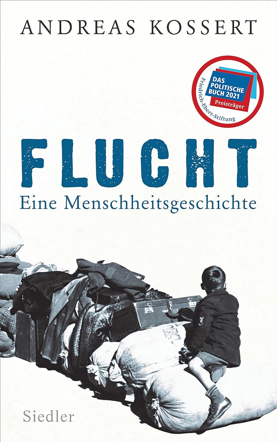 Andreas Kossert: Flucht (Paperback, German language, 2020, Siedler Verlag)