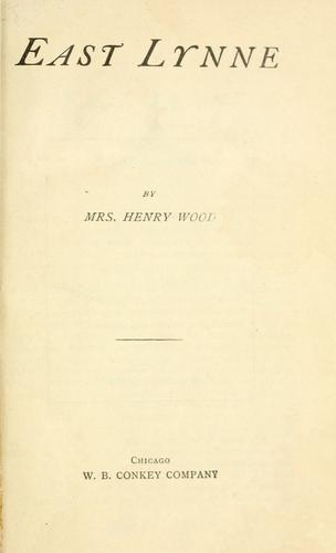 Mrs. Henry Wood: East Lynne (1900, W. B. Conkey Co.)