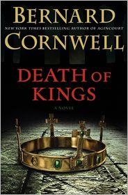 Bernard Cornwell: Death of Kings (2012, HarperCollins)