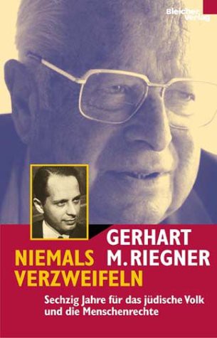 Gerhart Riegner: Niemals verzweifeln (Hardcover, German language, Bleicher Verlag)