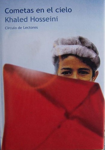 Khaled Hosseini: Cometas en el cielo (Hardcover, Spanish language, 2004, Círculo de Lectores, S.A.)